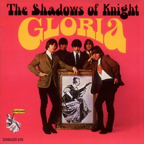 Shadows Of Knight/Gloria