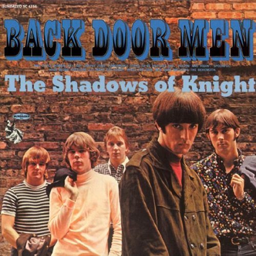 Shadows Of Knight/Back Door Men