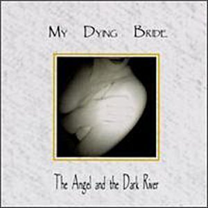 My Dying Bride/Angel & The Dark River