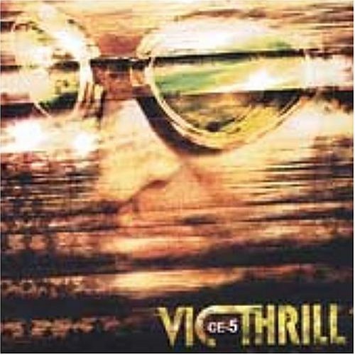 Vic Thrill/Ce-5