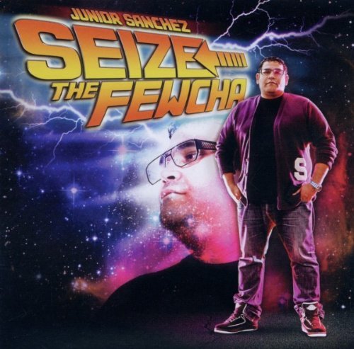 Junior Sanchez/Seize The Fewcha