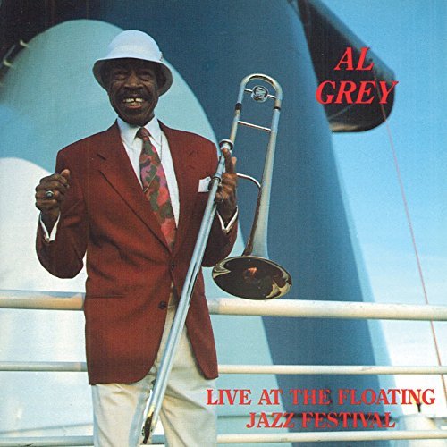 Al Grey/Live At The Floating Jazz Fest