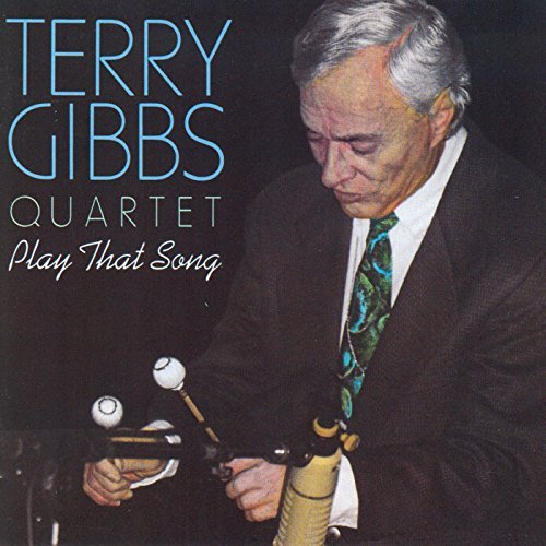 Terry Gibbs/Play That Song