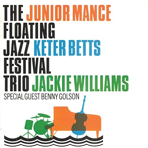 Junior Mance/Floating Jazz Festival Trio@Feat. Betts/Williams/Golson
