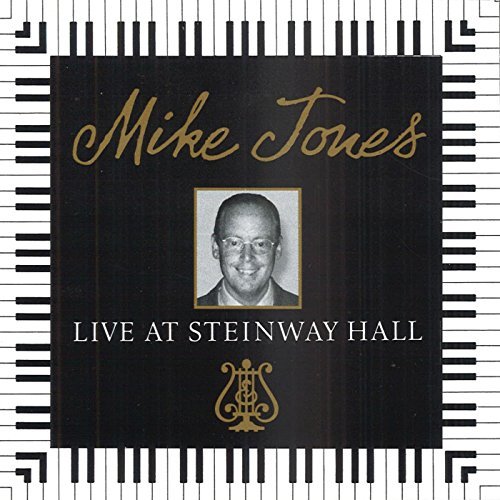Mike Jones/Live At Steinway Hall