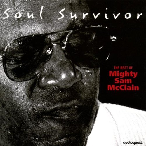 Mighty Sam McClain/Soul Survivors-Best Of Mighty