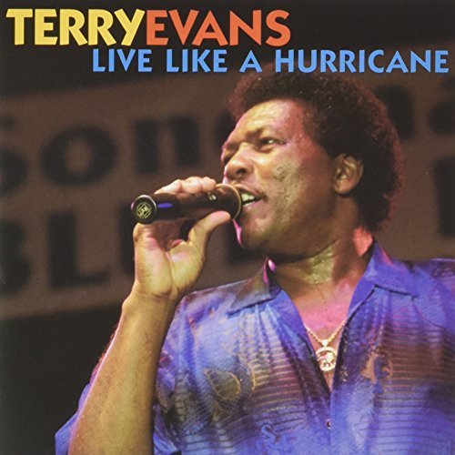 Terry Evans/Live Like A Hurricane
