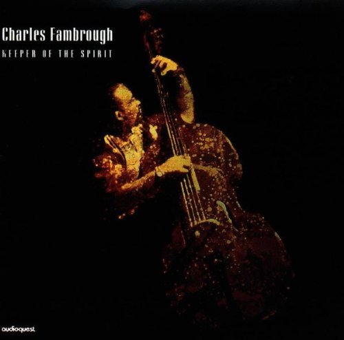 Charles Fambrough/Keeper Of The Spirit