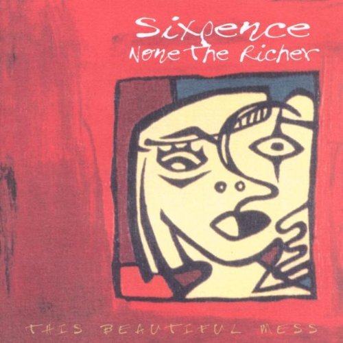 Sixpence None The Richer/This Beautiful Mess