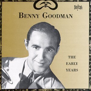 Benny Goodman/Early Years