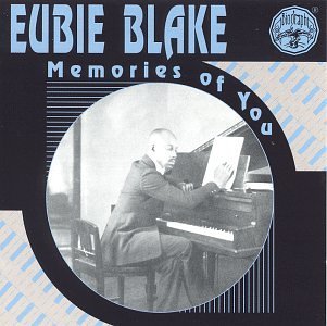 Eubie Blake/Memories Of You