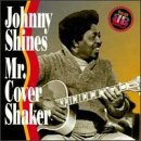 Johnny Shines/Mr. Cover Shaker