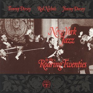 Dorsey Nichols Dorsey New York Jazz In The Roaring T 