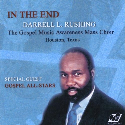 Darrell L. Rushing/In The End