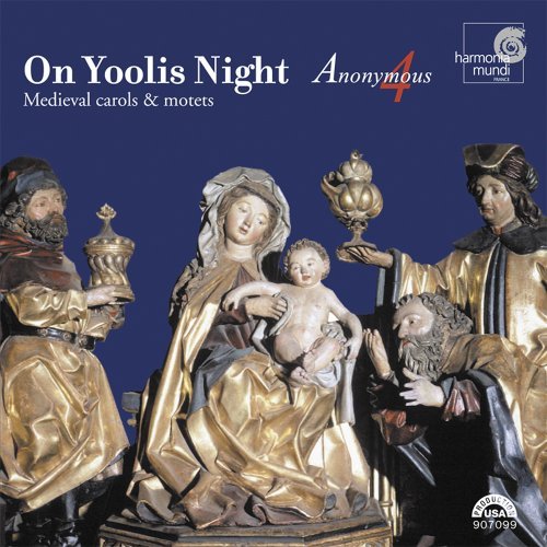 Anonymous 4/On Yoolis Night-Medieval Carol@Anonymous 4