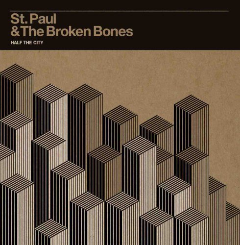 St Paul & Broken Bones Half The City 