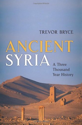 Trevor Bryce Ancient Syria A Three Thousand Year History 