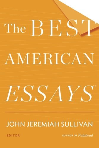 John Jeremiah Sullivan/The Best American Essays 2014