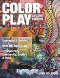 Joen Wolfrom Color Play Expanded & Updated Over 100 New Quilts Transp 0002 Edition;expanded Updat 