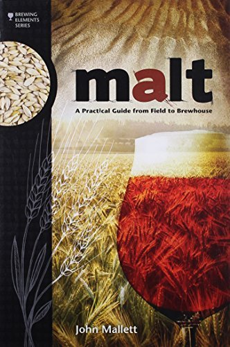 John Mallett Malt A Practical Guide From Field To Brewhouse 