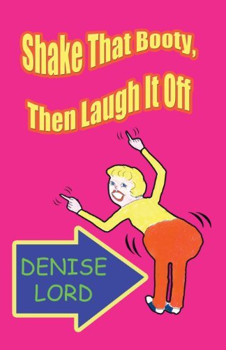 Denise Lord/Shake That Booty Then Laugh It Off@Local