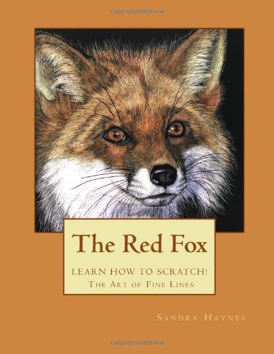 Sandra Haynes The Red Fox Learn How To Scratch! The Art Of Fine Lines 