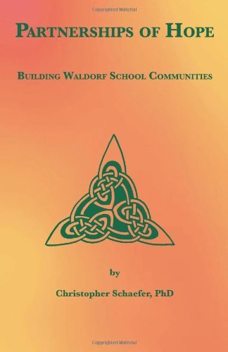 Christopher Schaefer Partnerships Of Hope Building Waldorf School Communities 