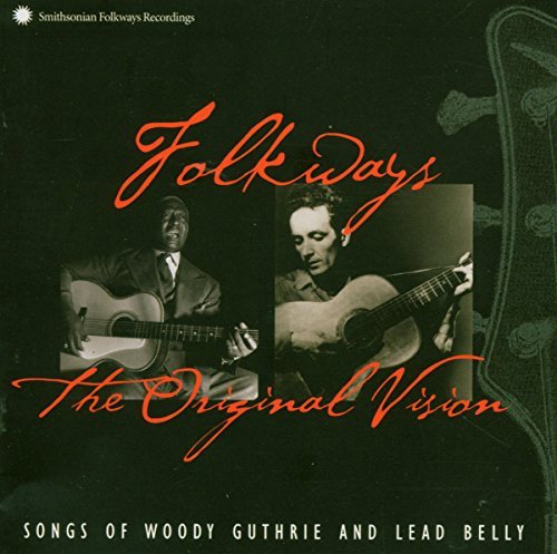 Guthrie Woody & Lead Belly Folkways Original Vision 