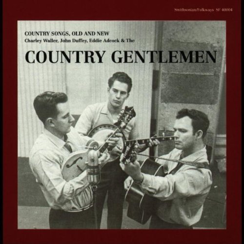 Country Gentlemen/Country Songs Old & New
