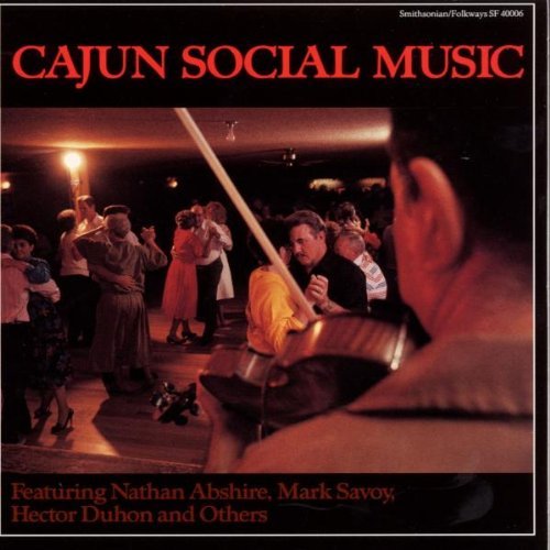 Cajun Social Music/Cajun Social Music@Abshire/Duhon/Savoy/Fontenot