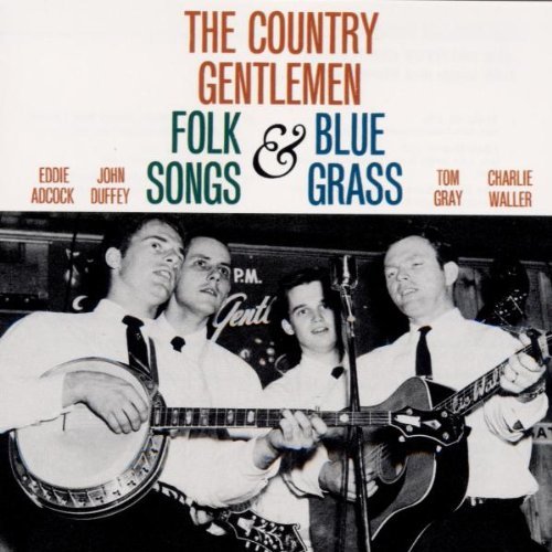 Country Gentlemen/Folk Songs & Bluegrass