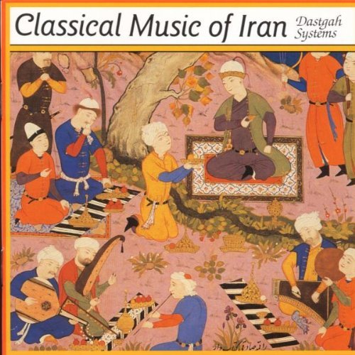 Dastgah Systems Classical Music Of Iran 