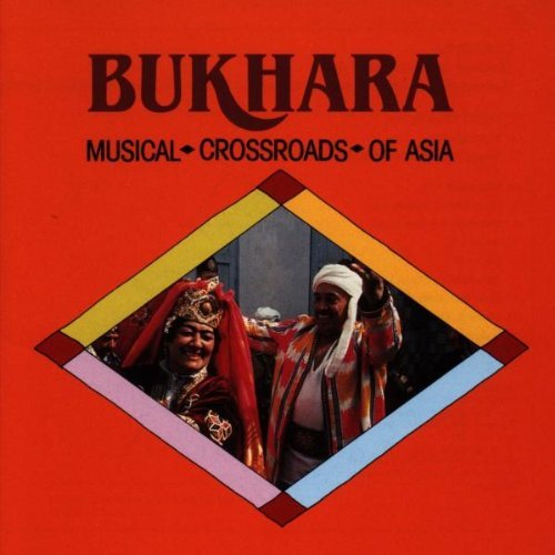 Bukhara/Musical Crossroads Of Asia