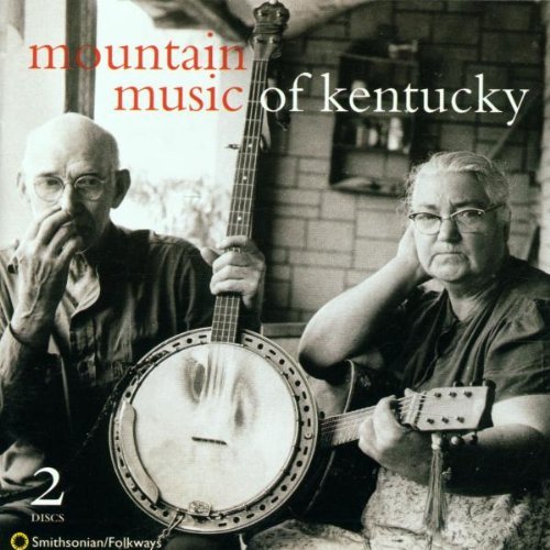 Mountain Music Of Kentucky Mountain Music Of Kentucky 