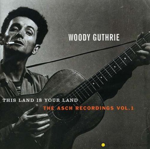 Guthrie Woody Vol. 1 This Land Is Your Land Asch Recordings 