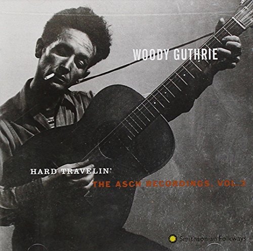 Woody Guthrie/Vol. 3-Hard Travelin'@Hdcd@Asch Recordings