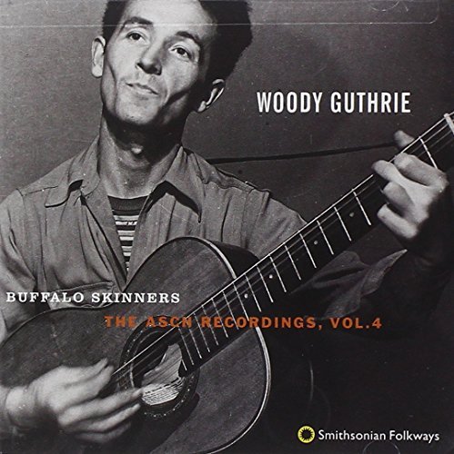 Woody Guthrie/Vol. 4-Buffalo Skinners-Asch R@Hdcd