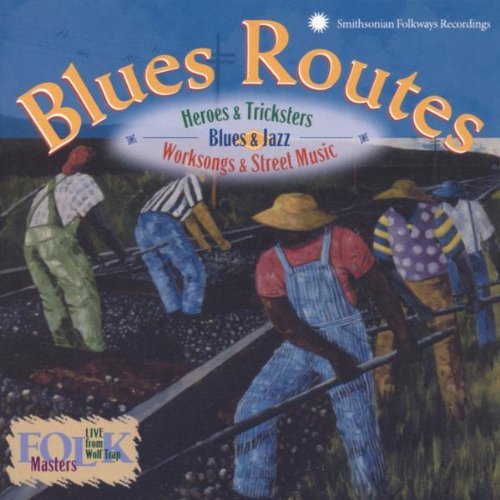 Blues Routes-Heroes & Trick/Blues Routes-Heroes & Trickste@Laury/Williams/Lockwood/Baker@Jay/Price/White/Cephas/Wiggins
