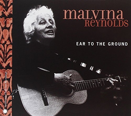 Malvina Reynolds Ear To The Ground Ear To The Ground 