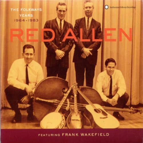 Red Allen/Folkways Years 1964-83@Feat. Frank Wakefield