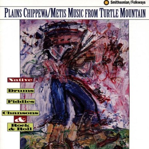 Plains Chippewa/Metis Music/Plains Chippewa/Metis Music