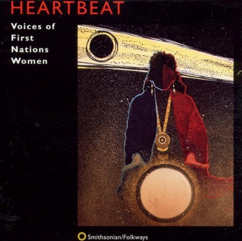 Heartbeat/Voices Of First Nations Women@Shenandoah/Rainer/George/Carlo@Meanus/Green/Ulali/Saint-Marie