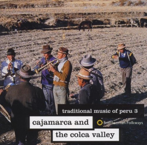 Traditional Music Of Peru/Vol. 3-Cajamarca & The Colca V@Traditional Music Of Peru