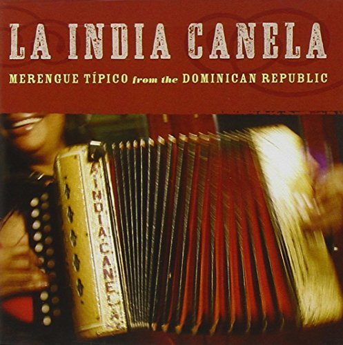 La India Canela/Merengue Tipico From The Domin