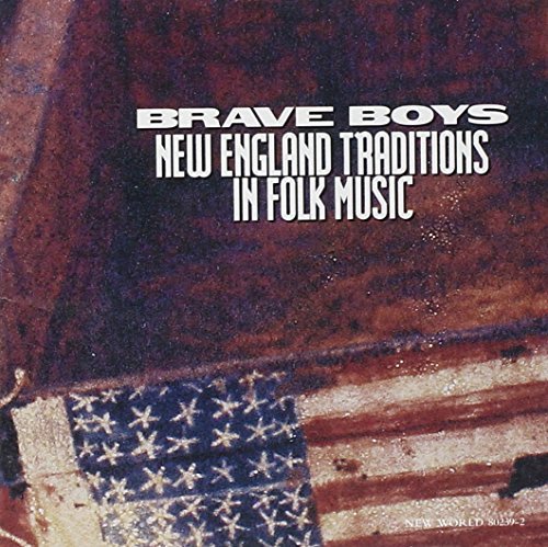 Brave Boys/New England Traditions In Folk