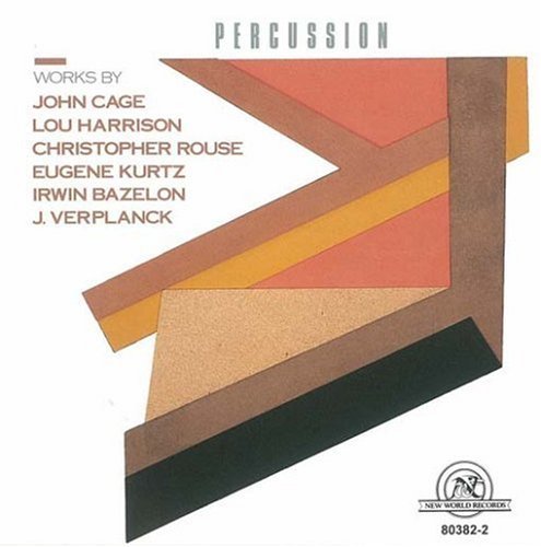 Cage/Harrison/Rouse/Kurtz/Baze/Percussion Works