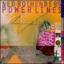 Ned Rothenberg Powerlines 