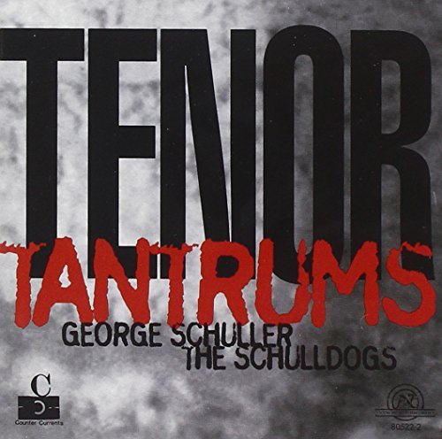 George Schuller/Tenor Tantrums