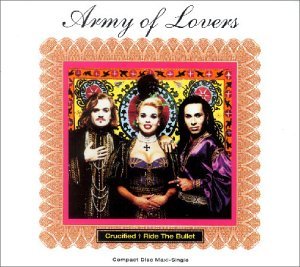 Army Of Lovers Crucified 