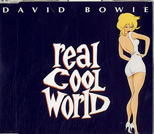 Bowie David Real Cool World 